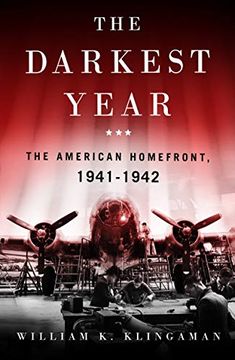 portada The Darkest Year: The American Home Front 1941-1942 (en Inglés)