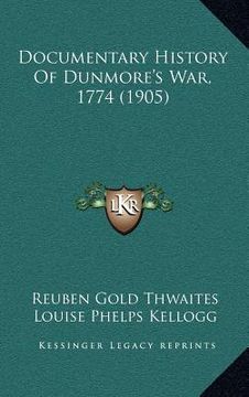 portada documentary history of dunmore's war, 1774 (1905) (en Inglés)