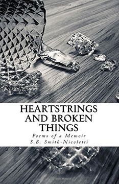 portada Heartstrings and Broken Things: Poems of a Memoir (en Inglés)