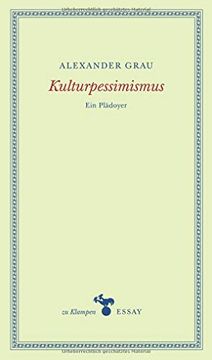 portada Kulturpessimismus: Ein Plädoyer (zu Klampen Essays) (en Alemán)
