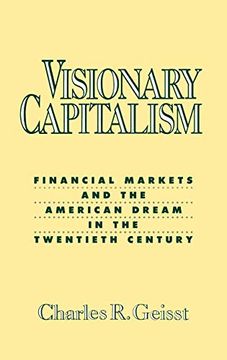 portada Visionary Capitalism: Financial Markets and the American Dream in the Twentieth Century (in English)