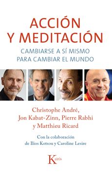portada Acción y Meditación: Cambiarse a sí Mismo Para Cambiar el Mundo (in Spanish)