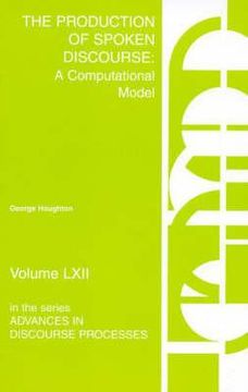 portada the production of spoken discourse: a computational model (en Inglés)