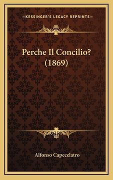 portada Perche Il Concilio? (1869) (en Italiano)