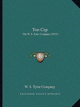 portada ton-cap: the w. s. tyler company (1913) (en Inglés)