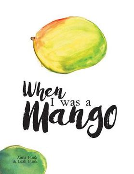 portada When I Was a Mango
