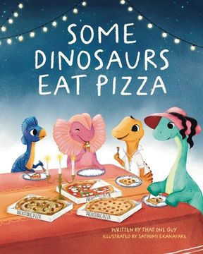 portada Some Dinosaurs Eat Pizza (en Inglés)