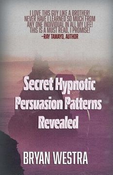 portada Secret Hypnotic Persuasion Patterns Revealed (en Inglés)