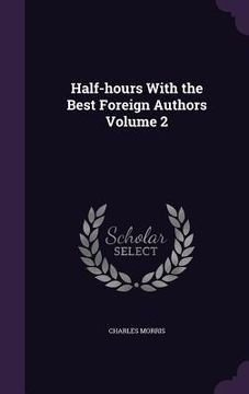 portada Half-hours With the Best Foreign Authors Volume 2