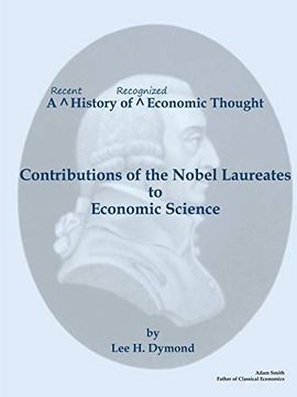 portada A Recent History of Recognized Economic Thought: Contributions of the Nobel Laureates to Economic Science (en Inglés)