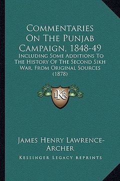 portada commentaries on the punjab campaign, 1848-49: including some additions to the history of the second sikh war, from original sources (1878)