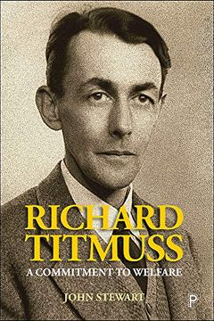 portada Stewart, j: Richard Titmuss: A Commitment to Welfare (Lse Pioneers in Social Policy)