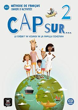 portada Cap sur 2. Cahier D'Activités + cd. A1. 2. Le Carnet de Voyage de la Famille Cousteau 