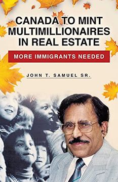 portada Canada to Mint Multimillionaires in Real Estate: More Immigrants Needed (en Inglés)