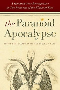 portada The Paranoid Apocalypse: A Hundred-Year Retrospective on the Protocols of the Elders of Zion (Elie Wiesel Center for Judaic Studies Series) (en Inglés)