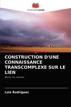 portada Construction d'Une Connaissance Transcomplexe Sur Le Lien (en Francés)