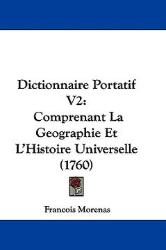 portada dictionnaire portatif v2: comprenant la geographie et l'histoire universelle (1760) (en Inglés)