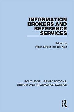 portada Information Brokers and Reference Services (Routledge Library Editions: Library and Information Science) (en Inglés)