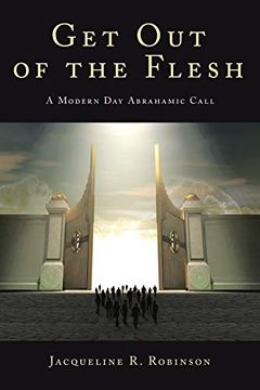 portada Get out of the Flesh: A Modern day Abrahamic Call (in English)