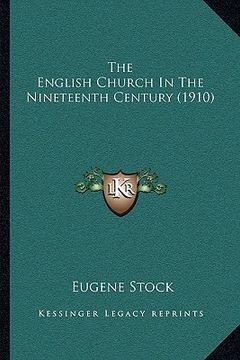 portada the english church in the nineteenth century (1910) (en Inglés)