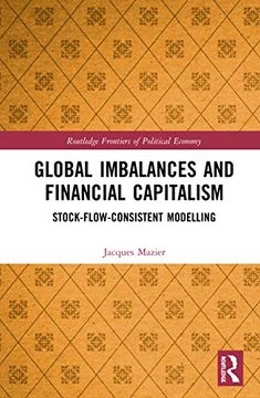 portada Global Imbalances and Financial Capitalism: Stock-Flow-Consistent Modelling (Routledge Frontiers of Political Economy) 
