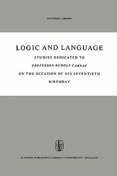 portada logic and language: studies dedicated to professor rudolf carnap on the occasion of his seventieth birthday (en Inglés)