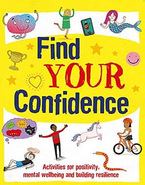 portada Find Your Confidence: Activities for Positivity, Mental Wellbeing and Building Resilience (en Inglés)