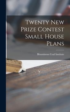 portada Twenty New Prize Contest Small House Plans (in English)