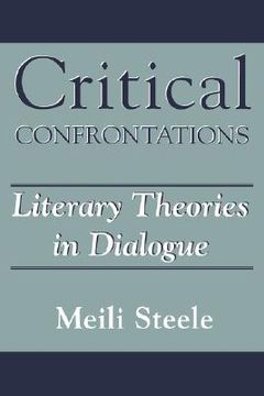 portada critical confrontations: literary theories in dialogue (en Inglés)