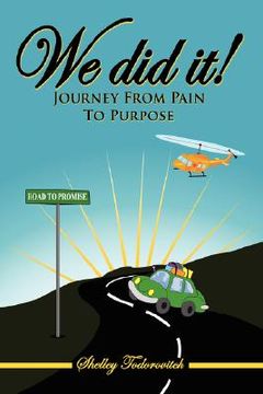 portada we did it!: journey from pain to purpose (en Inglés)