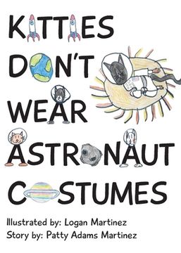 portada Kitties Don't Wear Astronaut Costumes (in English)