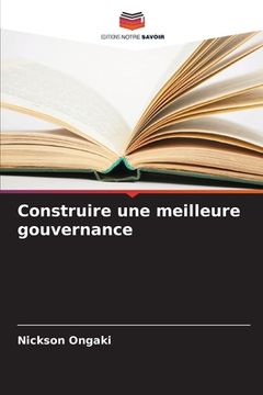 portada Construire une meilleure gouvernance (en Francés)