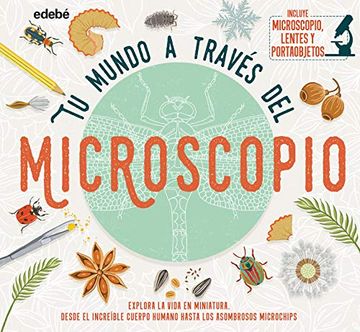 Libro Tu Mundo a Traves del Microscopio, Tom Jackson, ISBN 9788468345321.  Comprar en Buscalibre