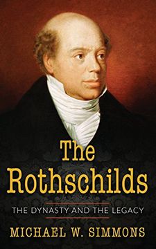 portada The Rothschilds: The Dynasty and the Legacy (en Inglés)