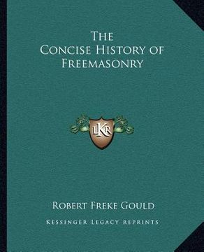 portada the concise history of freemasonry (en Inglés)