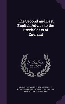portada The Second and Last English Advice to the Freeholders of England