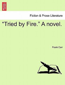 portada "tried by fire." a novel. (en Inglés)