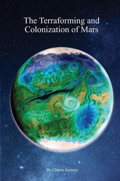 portada The Terraforming and Colonization of Mars: Adding Life to Mars (en Inglés)