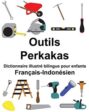 portada Français-Indonésien Outils/Perkakas Dictionnaire Illustré Bilingue Pour Enfants 