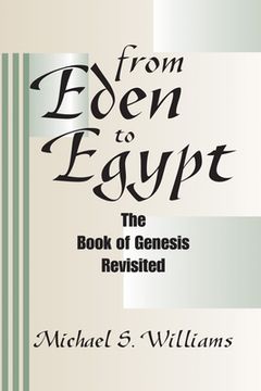 portada from eden to egypt: the book of genesis revisited