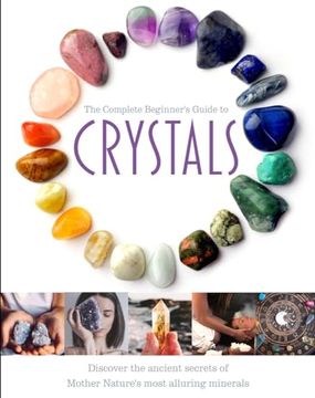 portada The Complete Beginner's Guide to Crystals (en Inglés)