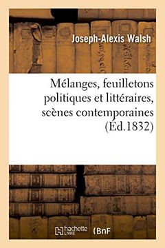 portada Mélanges, Feuilletons Politiques et Littéraires, Scènes Contemporaines (Littérature) (en Francés)