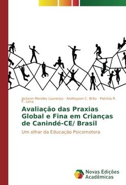portada Avaliação das Praxias Global e Fina em Crianças de Canindé-CE/ Brasil: Um olhar da Educação Psicomotora (Portuguese Edition)