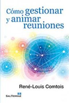 portada Como Gestionar y Animar Reuniones (in Spanish)