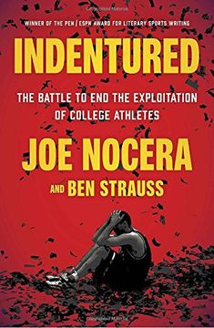 portada Indentured: The Battle to end the Exploitation of College Athletes 