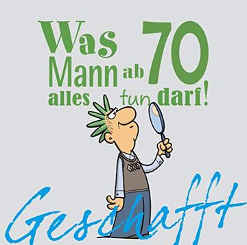 portada Geschafft! Was Mann ab 70 Alles tun Darf (en Alemán)