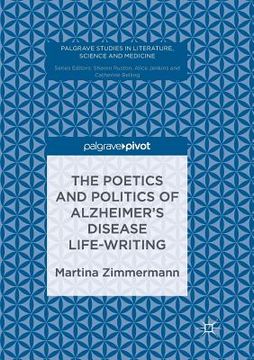 portada The Poetics and Politics of Alzheimer's Disease Life-Writing (in English)