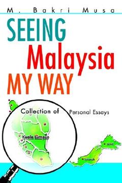 portada seeing malaysia my way: collection of personal essays (en Inglés)