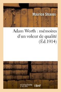 portada Adam Worth: Memoires D'Un Voleur de Qualite (Litterature) (French Edition)