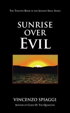portada Sunrise over Evil: The Twelfth Book in the Johnny Skull Series (en Inglés)